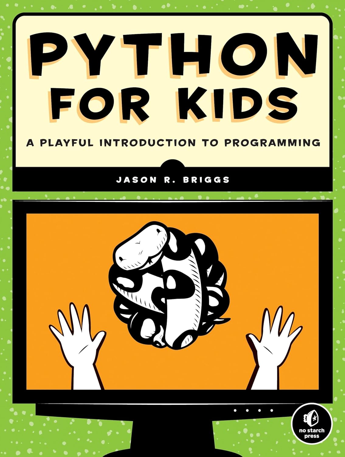 Python for Kids: A Playful Introduction To Programming Paperback