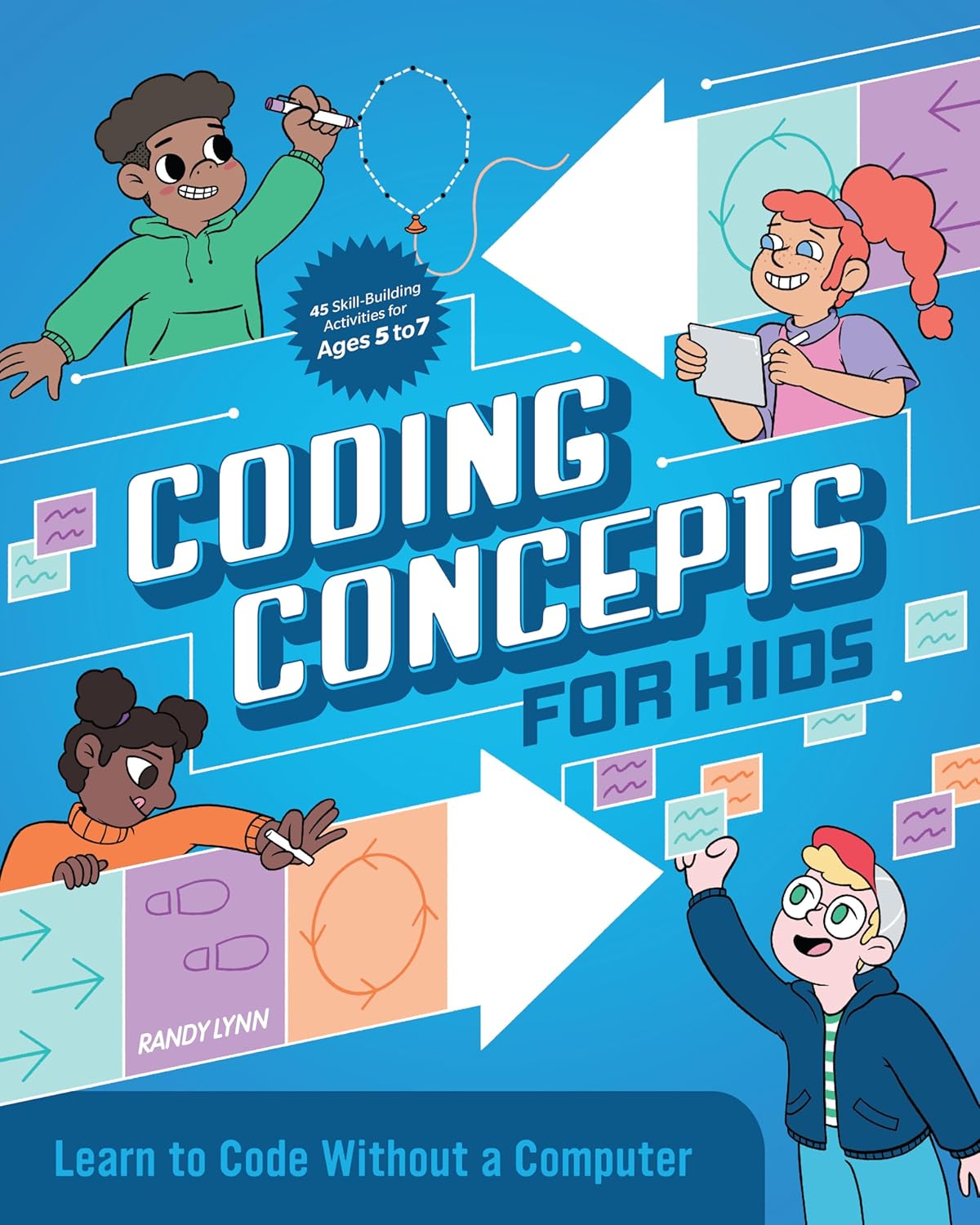 Coding Concepts for Kids: Learn to Code Without a Computer Paperback