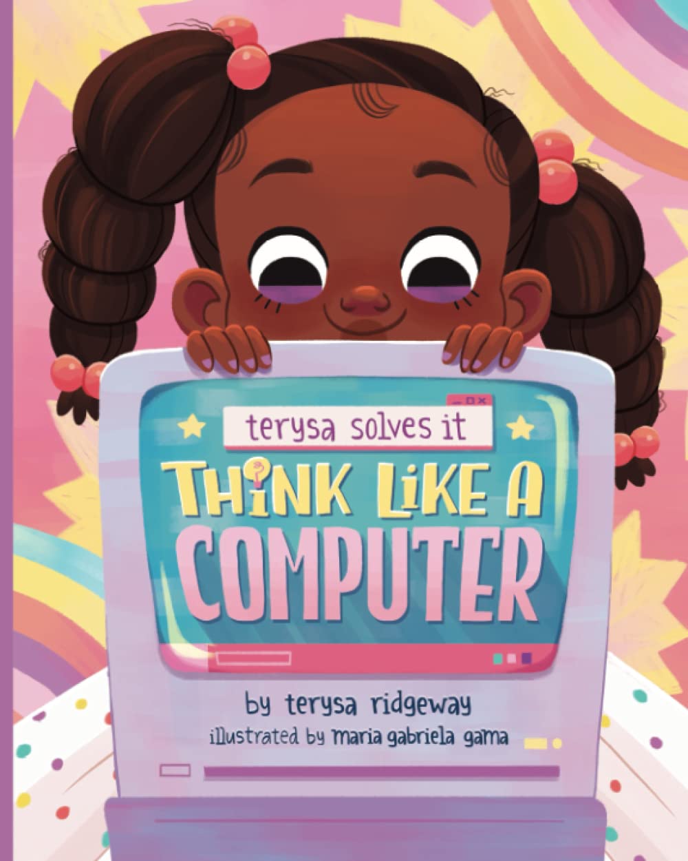 Think Like A Computer: Teaching Girls to Code (Terysa Solves It)