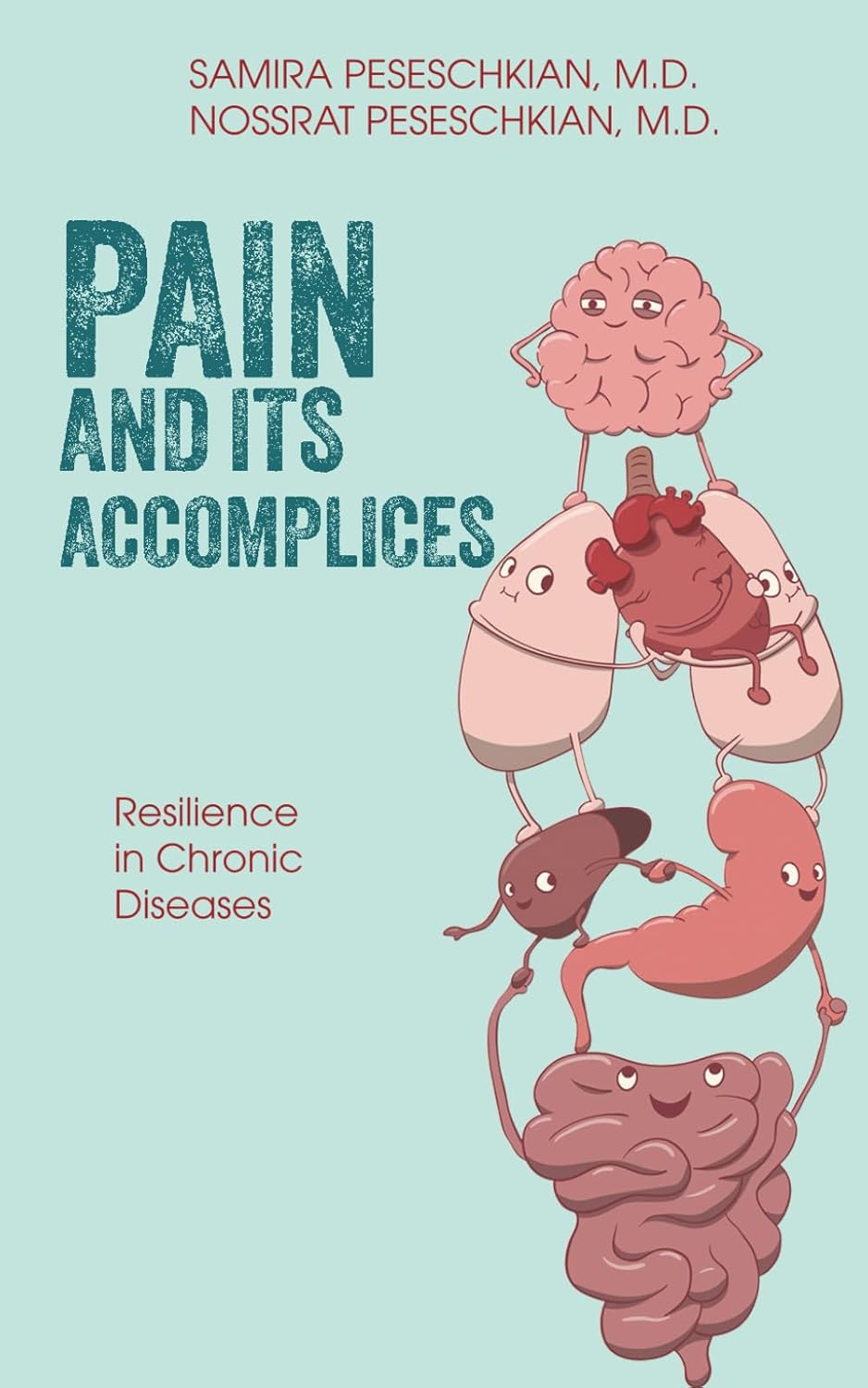 Pain and its Accomplices: Resilience in Chronic Diseases Paperback