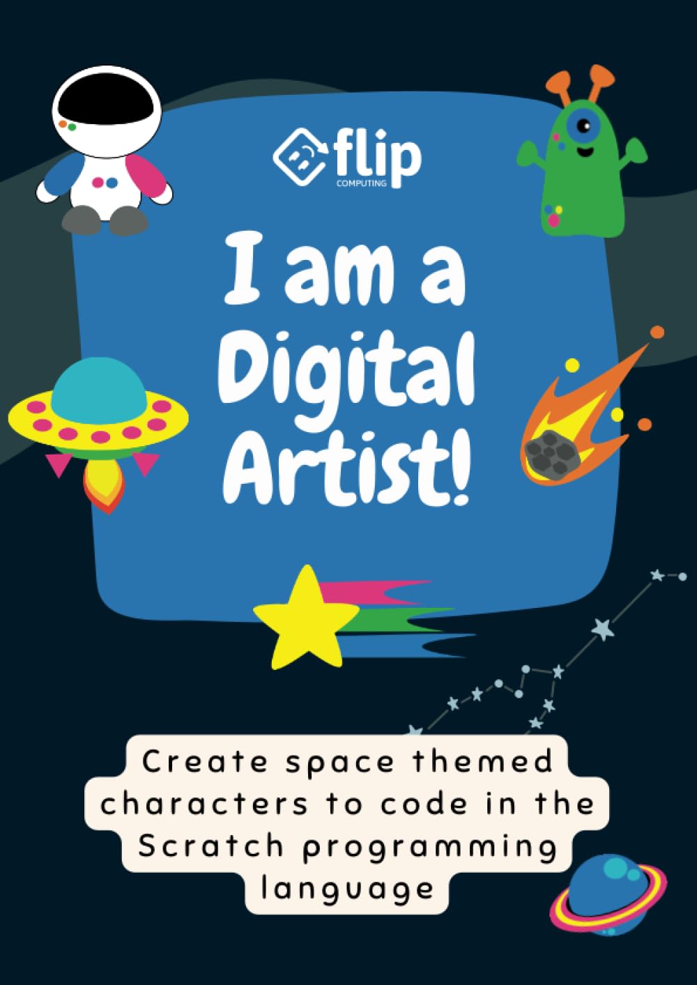 I am a Digital Artist: Create space themed characters to code in the Scratch programming language