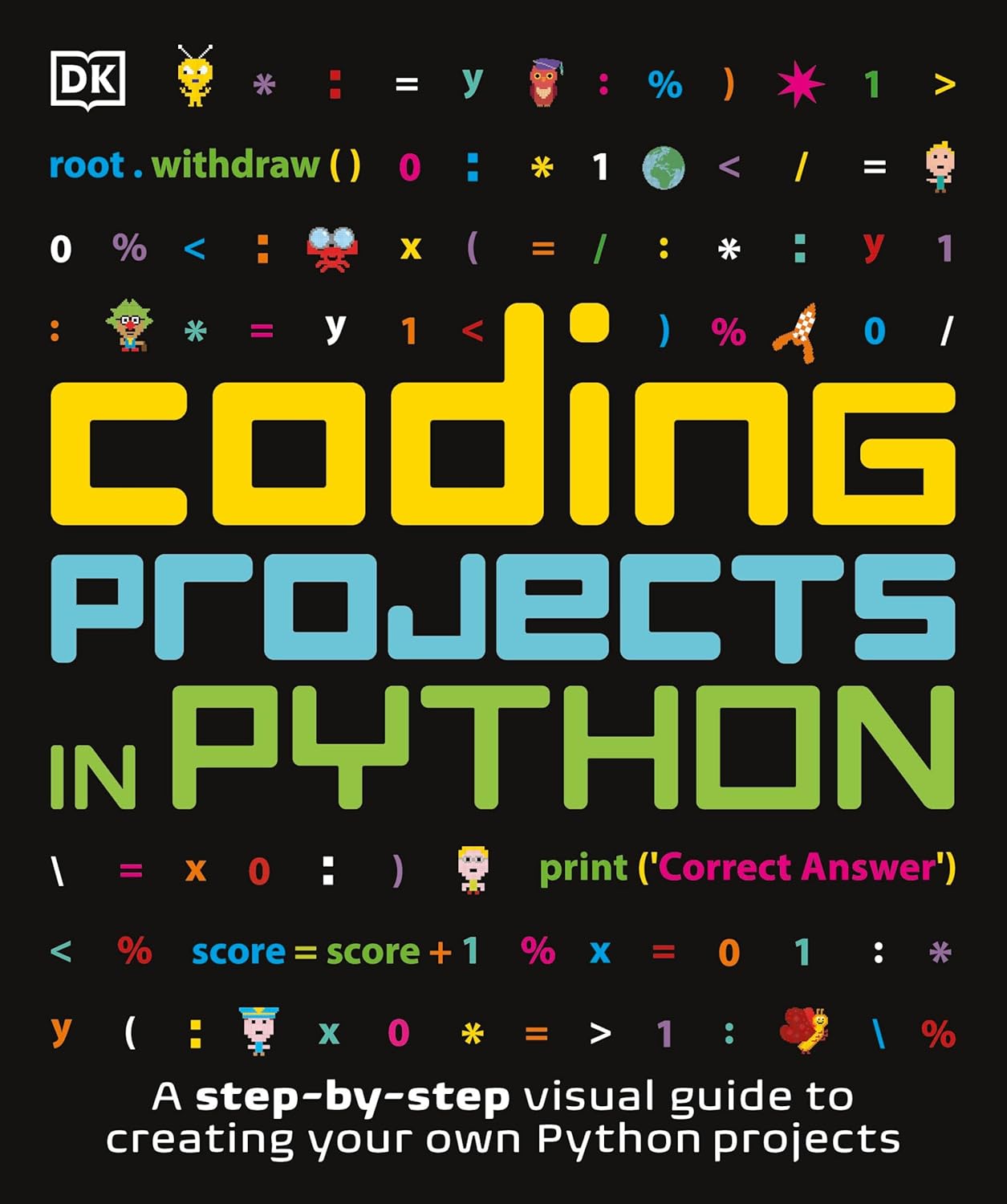 Coding Projects in Python (DK Help Your Kids)