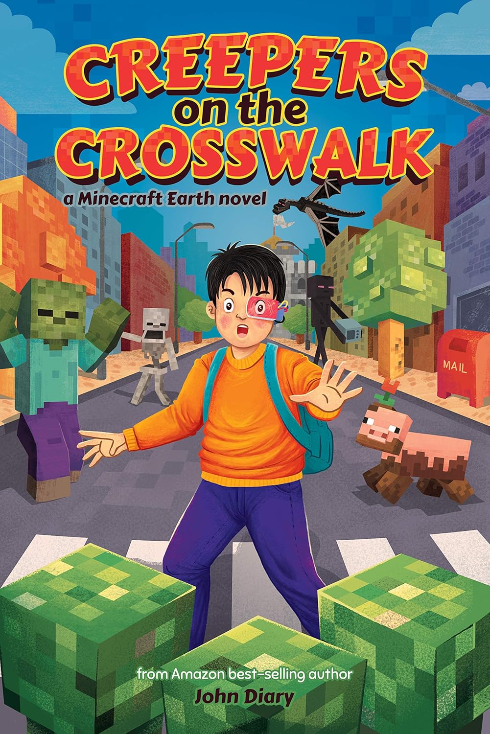 Creepers on the Crosswalk: a Minecraft Earth novel